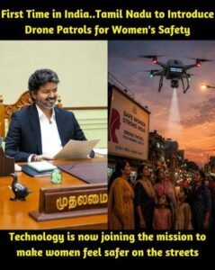 Tamil Nadu Launches India’s First Drone Patrol for Women’s Safety A New Chapter in Smart Policing